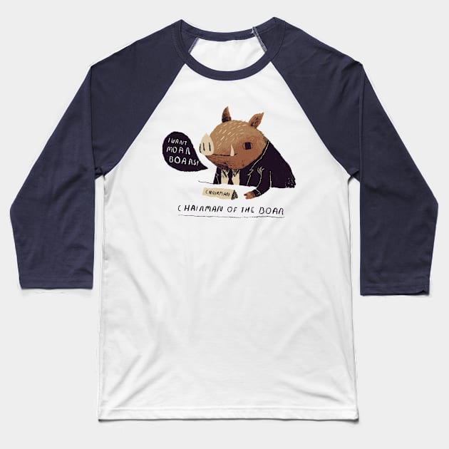 chairman of the boar Baseball T-Shirt by Louisros